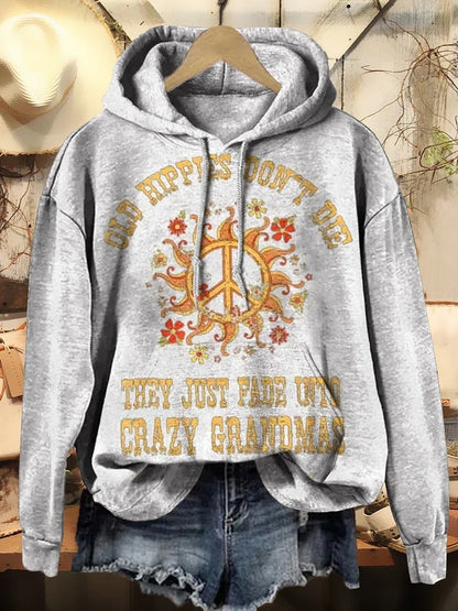 Women's Old Hippies Don't Die They Just Fade Into Crazy Grandmas Print Crew Neck T-shirt