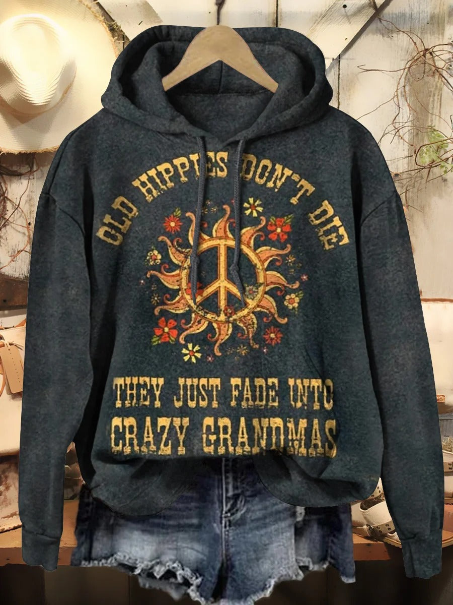 Women's Old Hippies Don't Die They Just Fade Into Crazy Grandmas Print Crew Neck T-shirt