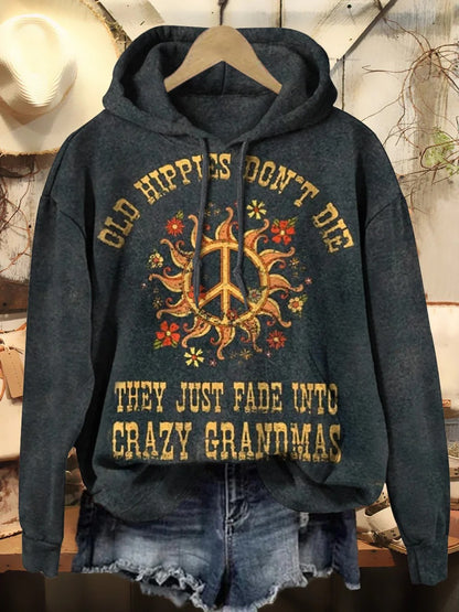 Women's Old Hippies Don't Die They Just Fade Into Crazy Grandmas Print Crew Neck T-shirt