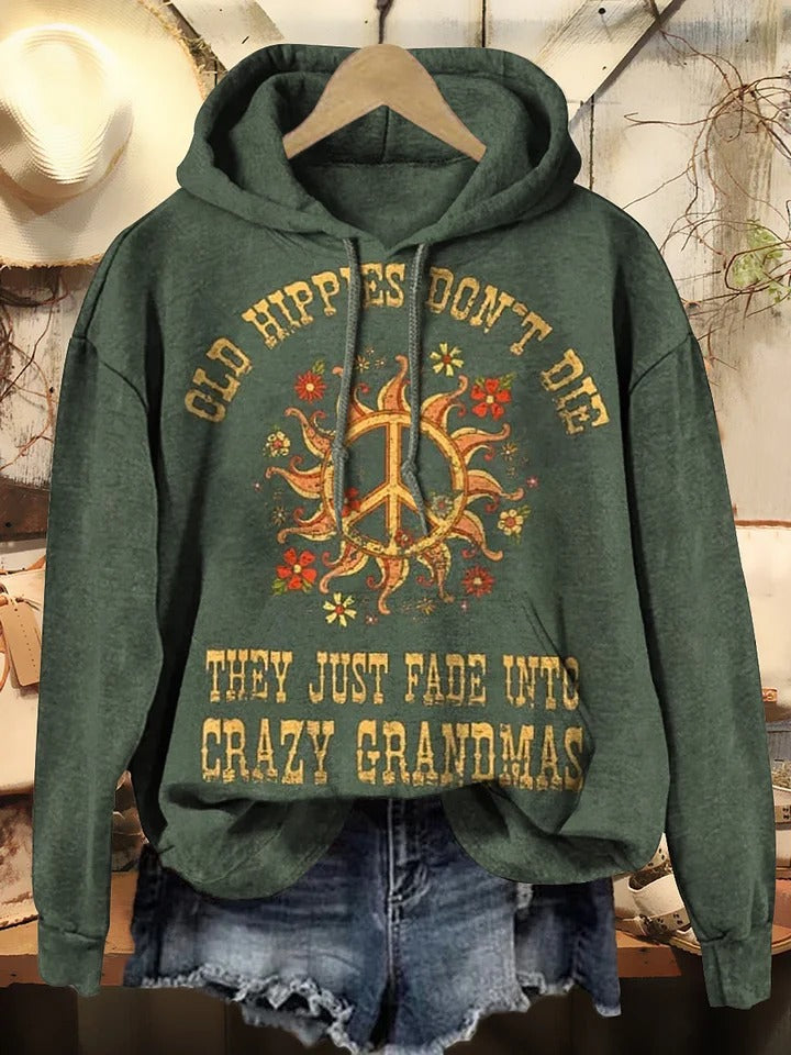 Women's Old Hippies Don't Die They Just Fade Into Crazy Grandmas Print Crew Neck T-shirt