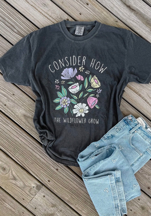 Consider How The Wildflowers Grow Tee Pepper