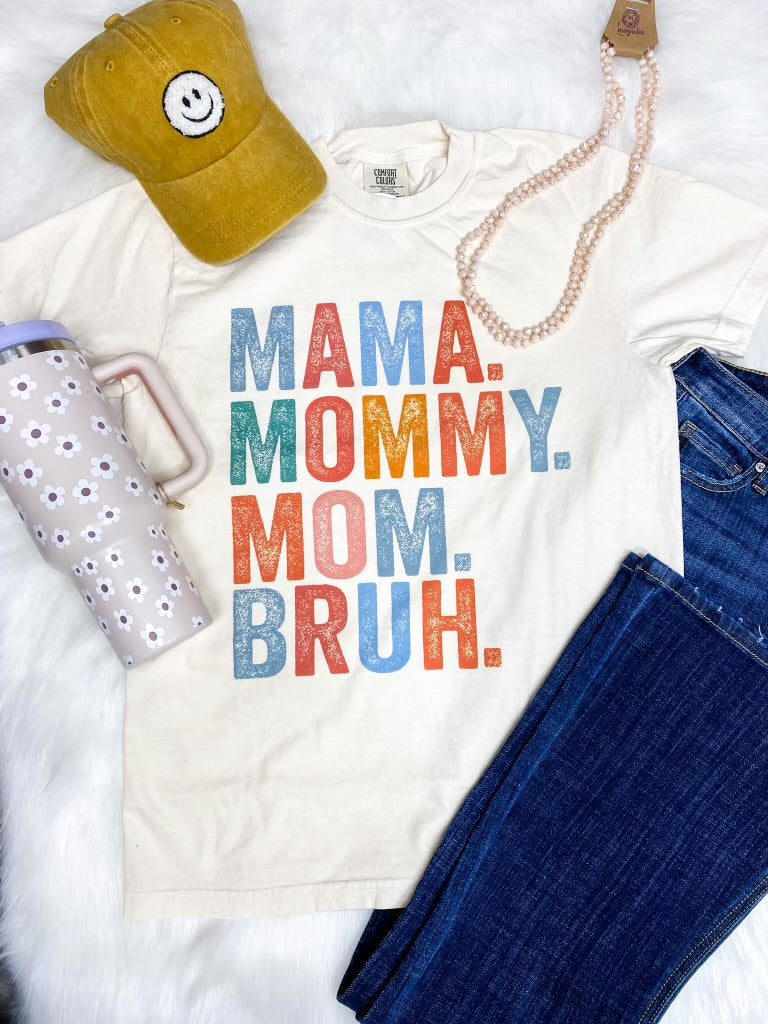 Mama Mommy Mom Bruh Tee
