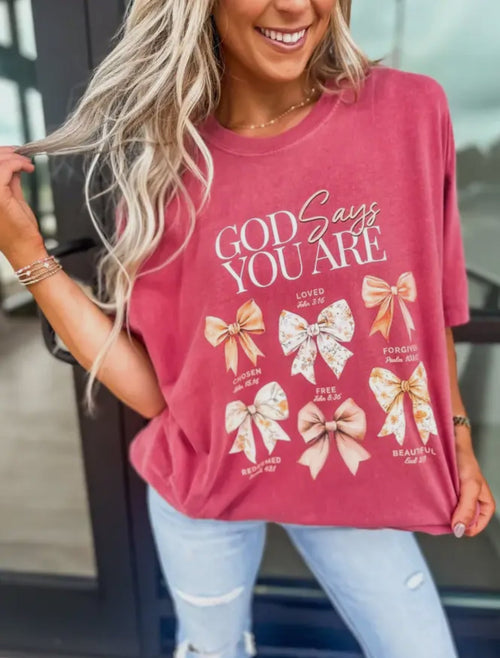 Comfort Colors God Says You Are Tee
