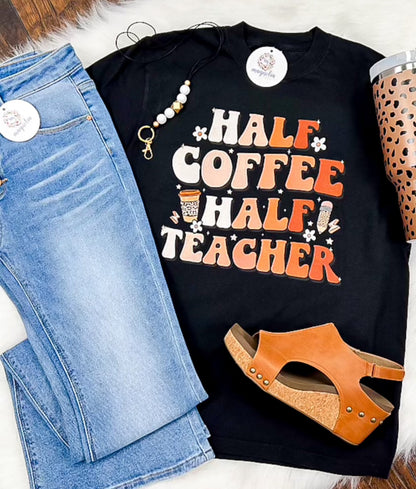(Pre-Order) Comfort Colors Half Coffee Half Teacher Tee