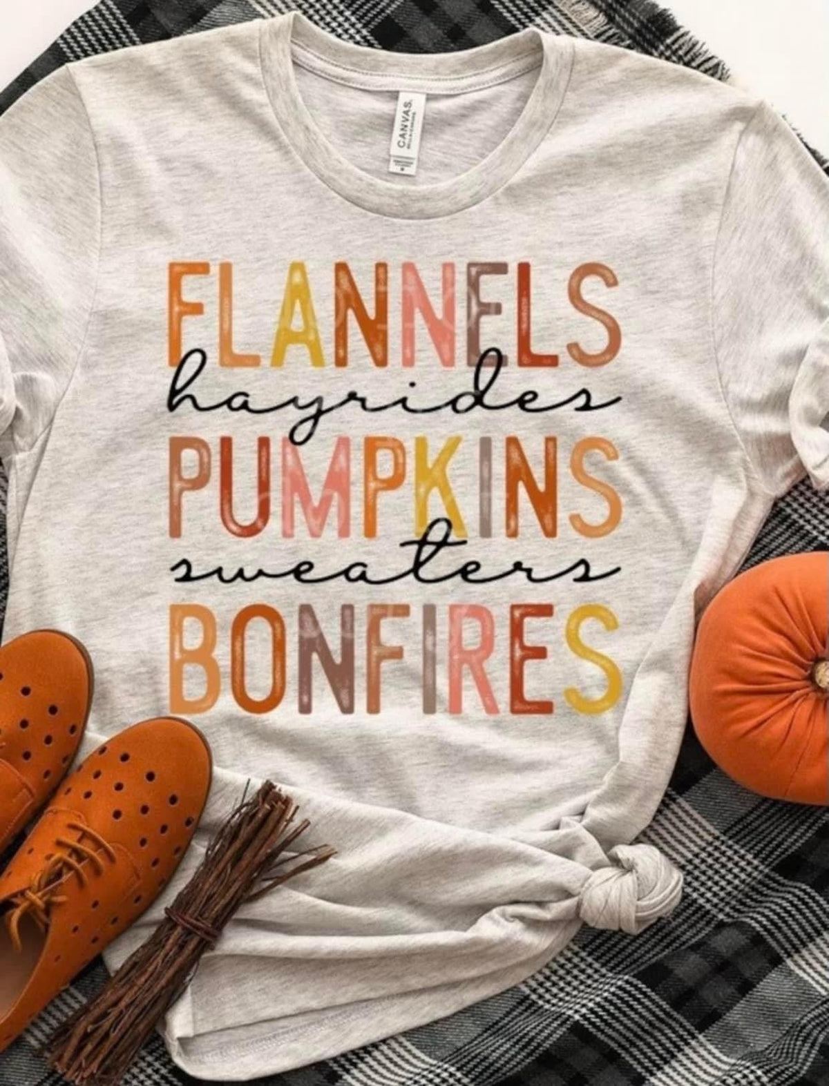 Flannels Hayrides Pumpkins Sweaters Bonfires Tee