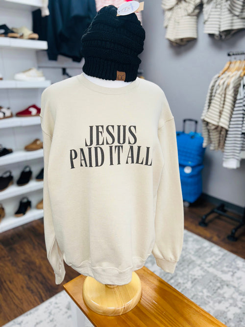 Jesus Paid It All Sweatshirt